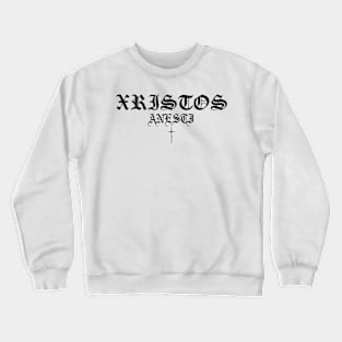 Xristos Anesti Christ Is Risen Gothic Cross Crewneck Sweatshirt